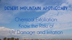 Chemical Exfoliation: Know the Risks of UV Damage and Irritation